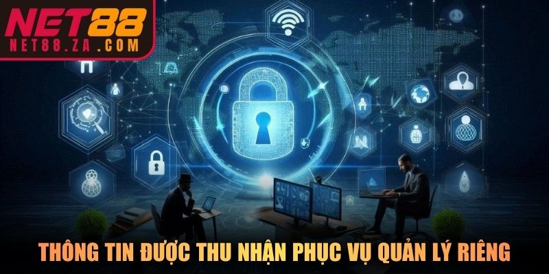Thông tin quan trọng được thu nhận phục vụ quản lý riêng