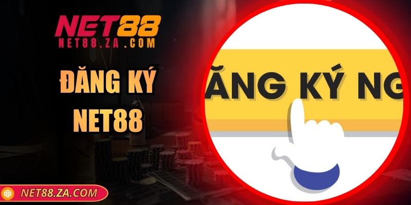 Đăng Ký Net88 – Bắt Đầu Hành Trình Với Ưu Đãi Khủng