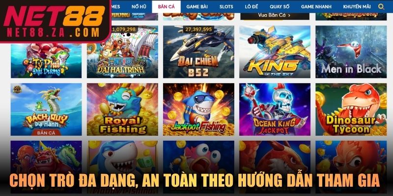 Chọn trò đa dạng, an toàn theo hướng dẫn tham gia Net88