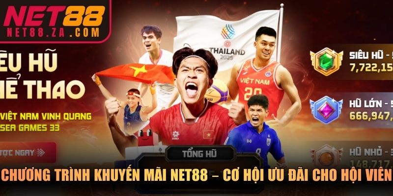 Chương trình khuyến mãi NET88 – Cơ hội ưu đãi cho hội viên