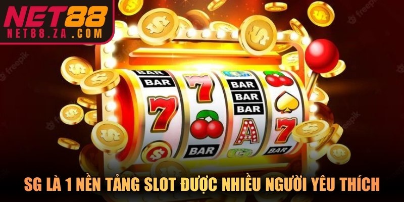 SG là một thương hiệu không mới mẻ đối với những người yêu thích Slot game