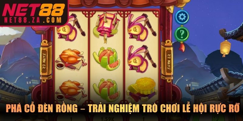 Phá Cỗ Đèn Rồng – Trải nghiệm trò chơi lễ hội rực rỡ