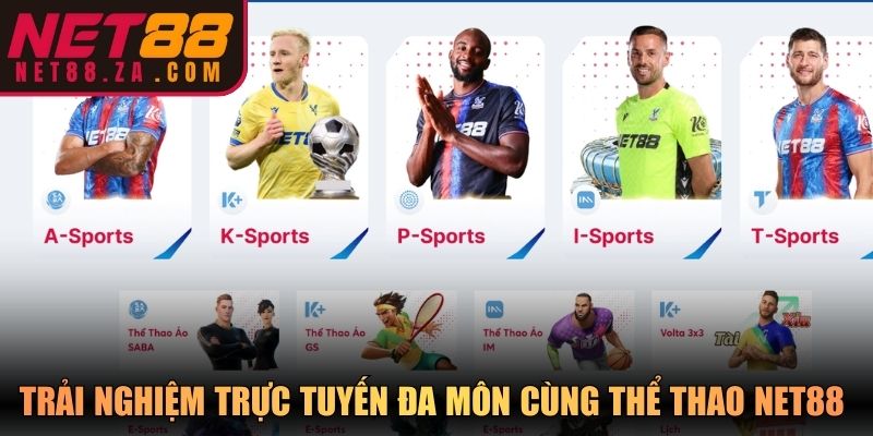 Trải nghiệm trực tuyến đa môn cùng thể thao Net88 hấp dẫn